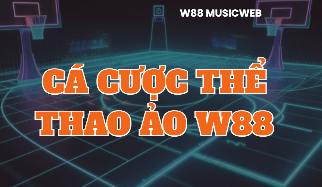 Cá cược thể thao ảo W88 Cá cược thể thao ảo W88